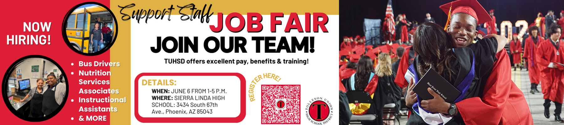 TUHSD Job Fair- we offer excellent pay, benefits, & training! Hiring bus drivers, nutrition services associates, instructional assistants & more. June 6 from 1-5 pm at Sierra Linda HS in Phoenix, AZ 85043 | Students wearing black outsi