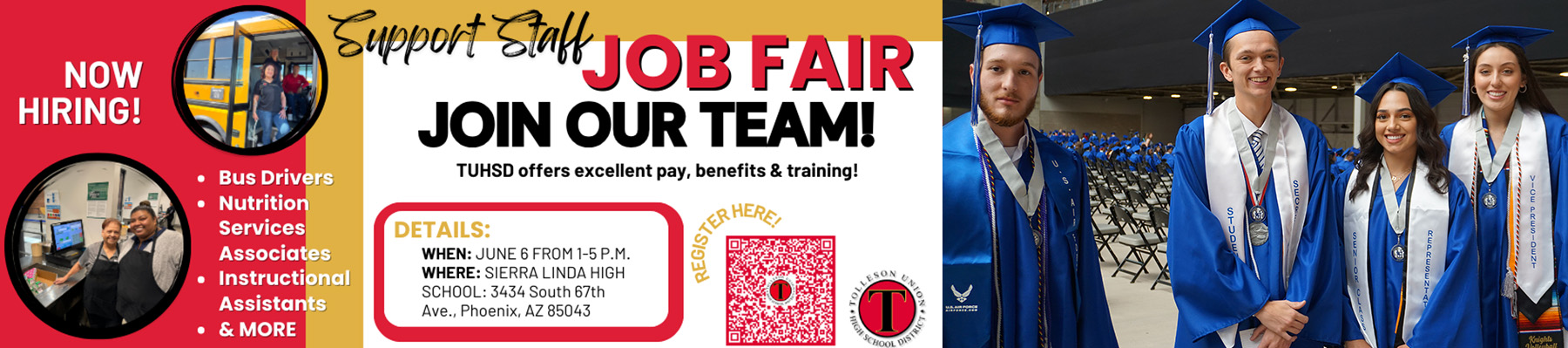 TUHSD Job Fair- we offer excellent pay, benefits, & training! Hiring bus drivers, nutrition services associates, instructional assistants & more. June 6 from 1-5 pm at Sierra Linda HS in Phoenix, AZ 85043  | Group of students in school 