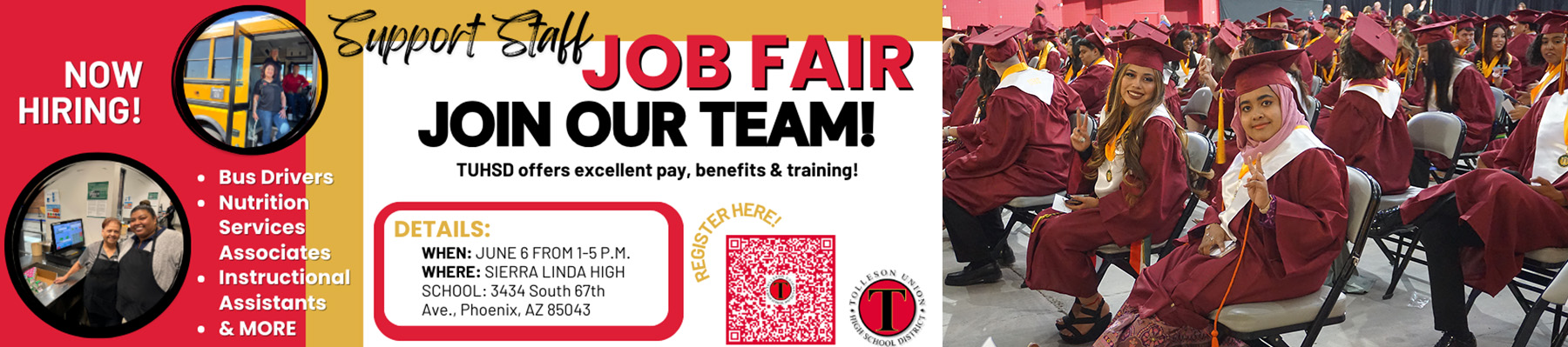 TUHSD Job Fair- we offer excellent pay, benefits, & training! Hiring bus drivers, nutrition services associates, instructional assistants & more. June 6 from 1-5 pm at Sierra Linda HS in Phoenix, AZ 85043 | Top 10 scholarship recepients