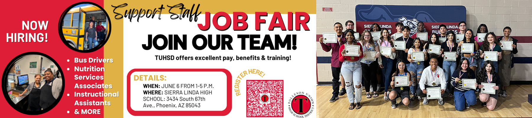 TUHSD Job Fair- we offer excellent pay, benefits, & training! Hiring bus drivers, nutrition services associates, instructional assistants & more. June 6 from 1-5 pm at Sierra Linda HS in Phoenix, AZ 85043 | Students holding certificate