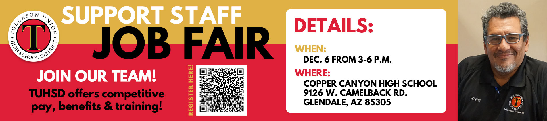 Support Staff Job Fair. Join our team! TUHSD offers competitive pay, benefits and training! December 6 from 3 to 6 pm at Copper Canyon High School. Click to register.